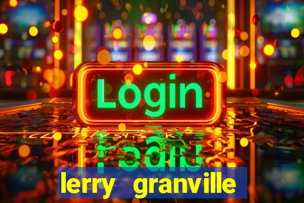 lerry granville reclame aqui